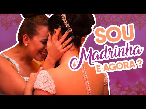 Sou madrinha e agora?