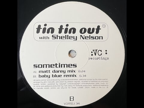 Tin Tin Out with Shelley Nelson - Sometimes (Matt Darey Mix) 1998