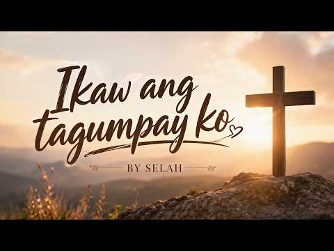 Ikaw Ang Tagumpay Ko - Selah