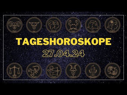 Tageshoroskope für Samstag, den 27.04.24