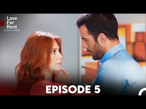 Love For Rent Episode 5 - Urdu Dubbed