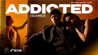 HOAPROX - ADDICTED | Official MV