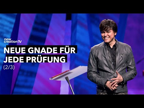 Neue Gnade für jede Prüfung 2/3 I Joseph Prince I New Creation TV Deutsch