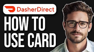 How To Use Dasher Direct Virtual Card | Doordash Dasher Direct Virtual Card Tutorial (2024)