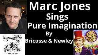 Marc Jones Sings "Pure Imagination" "Willy Wonka" & "The Chocolate Factory" "A Gene Wilder Tribute"