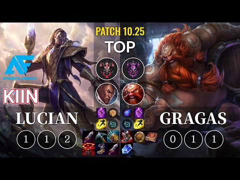 AF Kiin Lucian vs Gragas Top - KR Patch 10.25
