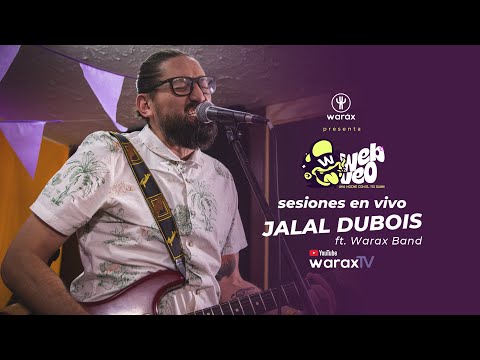 Jalal Dubois - Quisiera ft. Waráx Band (Webveo Sesiones en vivo)