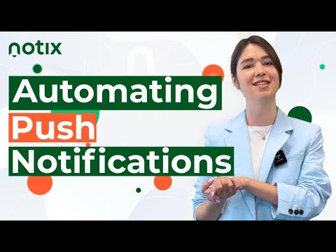 Notix: The Importance of Automating Push Notifications