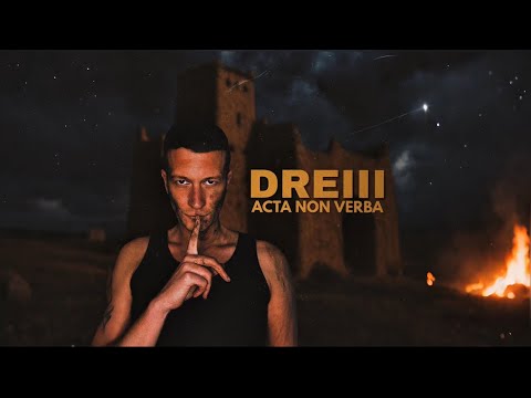 DREIII - ACTA NON VERBA | Lyric Video 