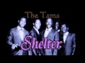 Shelter - The Tams