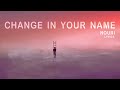 Nouri - Change In Your Name (Lyrics)