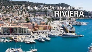 Flying over French and Italian Riviera (4K)