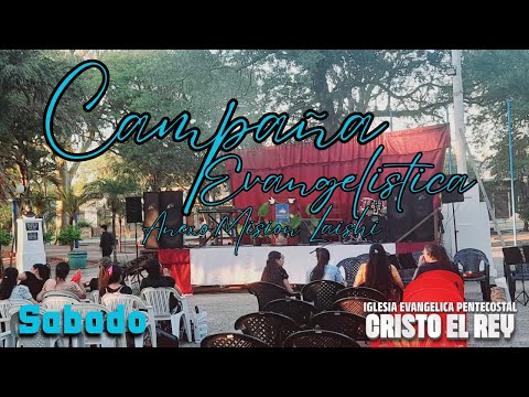 Campaña Evangelística | Día Sabado  Misión Laishi