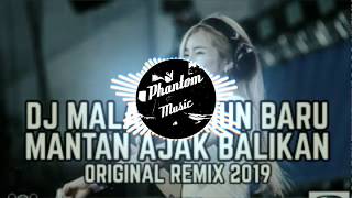 Download lagu DJ MANTAN AJAK BALIKAN spesial 2020 mp3