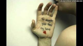 To Make You Feel My Love