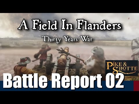 Battle Report 02 - Pike & Shotte Thirty Years War.