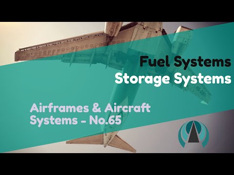 Storage Systems - Fuel Systems - Airframes & Aircraft Systems #65