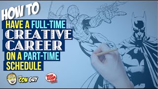 WonderCon 2020: How To Have A Full-Time Creative Career On A Part-Time Schedule | The Con Guy
