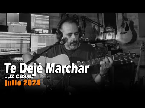 Te Deje Marchar - Luz Casal