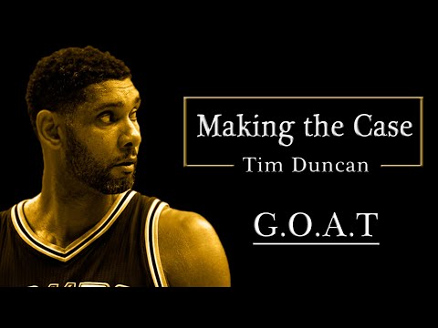 Making the Case - Tim Duncan [Revised & Reuploaded]