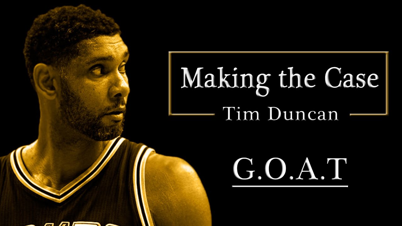 Is Tim Duncan the GOAT?