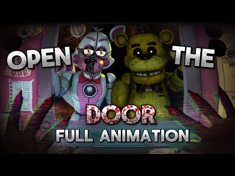 [FNAF/TNMN/SFM] Open The Door , FULL ANIMATION !( @longestsoloever ) :D