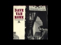 Dave Van Ronk : Hang Me, Oh Hang Me