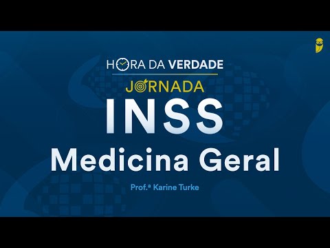 Medicina Geral - Hora da Verdade INSS com Profª Karine Turke