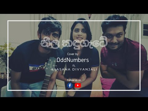 Neela Kadugate (නීල කදුගැටේ) | Raini & Gayan Perera Covered by OddNumbers ft Ayasana Divyanjali