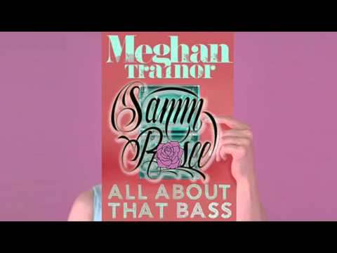 All About That Bass - Meghan Trainor (Samm Rosee Remix) Melbourne Bounce