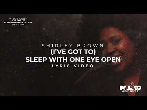 Shirley Brown - (I've Got To) Sleep With One Eye Open Lyric Video