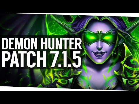 Patch 7.1.5 Demon Hunter Awesome Redesign - World of Warcraft Legion