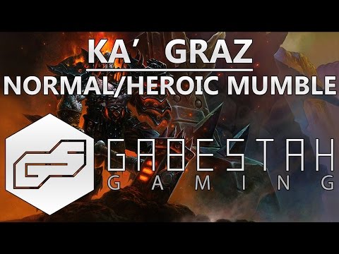Normal+Heroic Flamebender Ka'graz +Mumble
