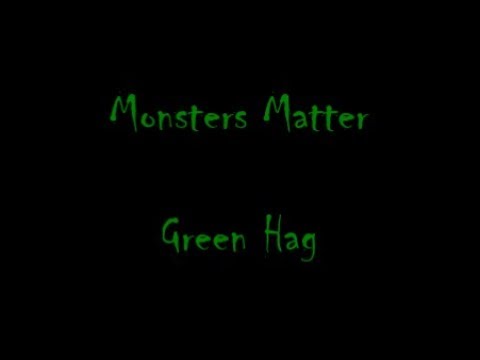 Monsters Matter: Green Hag