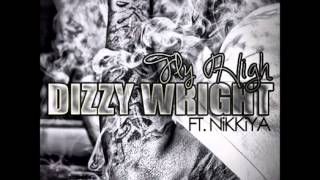 Dizzy Wright - Fly High(ft. Nikkiya)