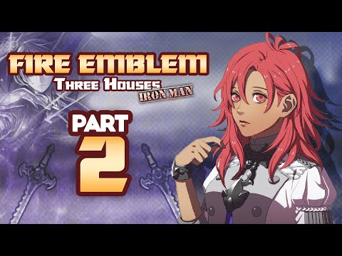Part 2: Fire Emblem Three Houses Ironman Stream - "Hapi Times"