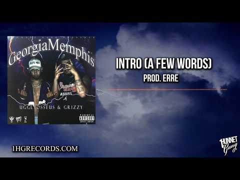 1) Grizzy & UgglyOsseus - Intro A Few Words