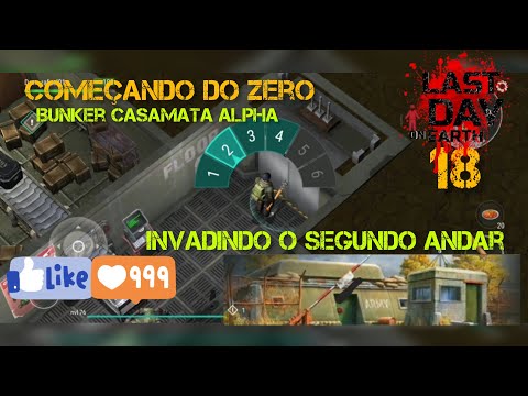 (Invadindo o segundo andar do bunker casamata alpha)Last Day On Earth:Survival. #18