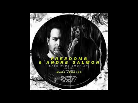 FreedomB & Andre Salmon  - Eyes Wide Shut (Original Mix)