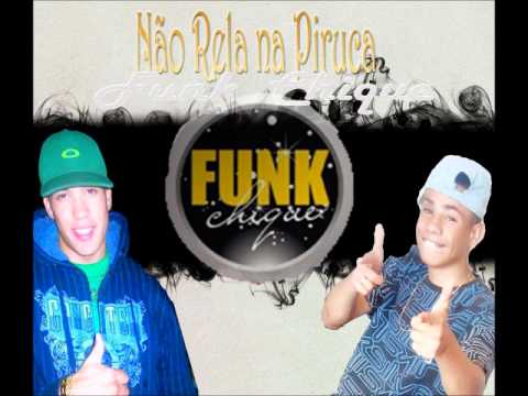 Mc Brisola & Mc Maike - Não rela na Piruca
