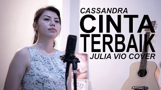 Download lagu CASSANDRA - CINTA TERBAIK ( JULIA VIO COVER ) mp3 Download lagu CASSANDRA - CINTA TERBAIK ( JULIA VIO COVER ) mp3