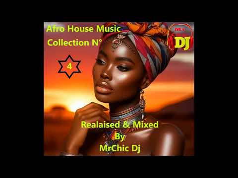Best Ibiza Afro House Music Vol.4 By MrChic Dj