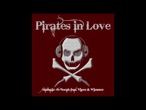 Nathalie de Borah feat. Vipes & Wimmer - Pirates in Love (Short Cut Mix)