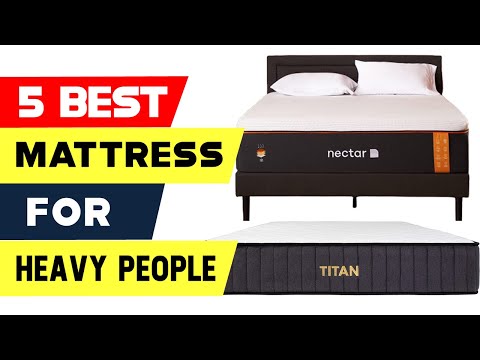 Top 5 Best Mattresses For Heavy People Reviews of 2024