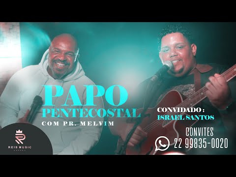 Pr. Melvim feat. Israel Santos - Me Enche ou Me Mata (Papo Pentecostal)
