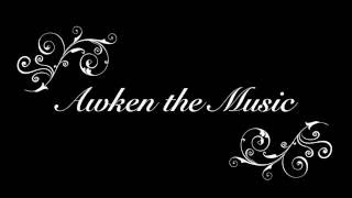 Awaken the Music by Greg Gilpin ATSB