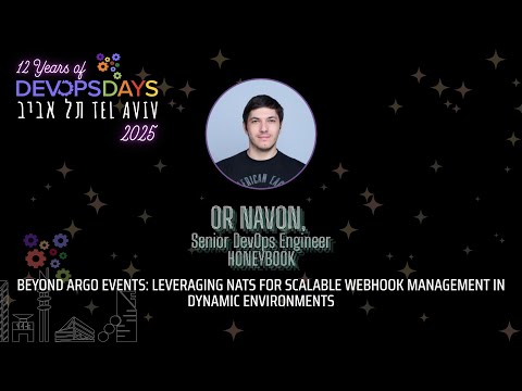 Beyond Argo Events: Leveraging NATS for Scalable Webhook Management in Dynamic Environments,Or Navon