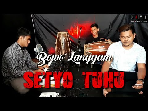 BOWO LANGGAM SETYO TUHU