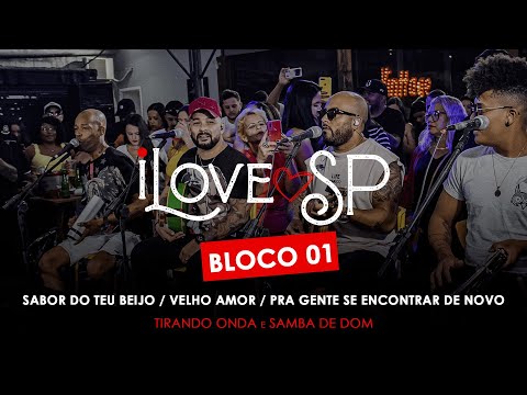 Tirando Onda e Samba de Dom - Sabor do teu beijo / Velho amor / Pra gente se encontrar - Bloco 01