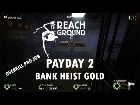 Payday 2 Gameplay: Bank Heist Gold - Overkill Pro Job